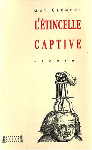 L'étincelle captive