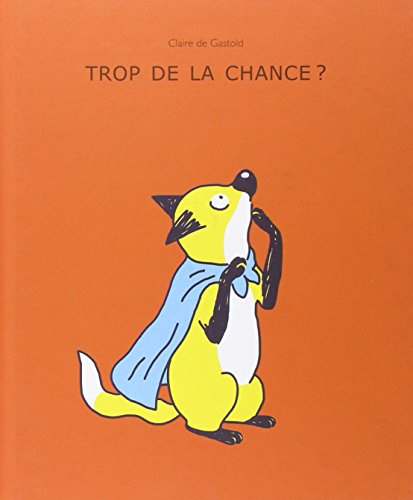 Trop de la chance