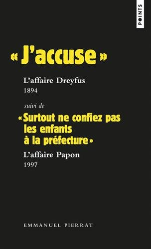 J'accuse : l'affaire Dreyfus : 1894. Surtout ne confiez pas les enfants à la préfecture : l'affaire 