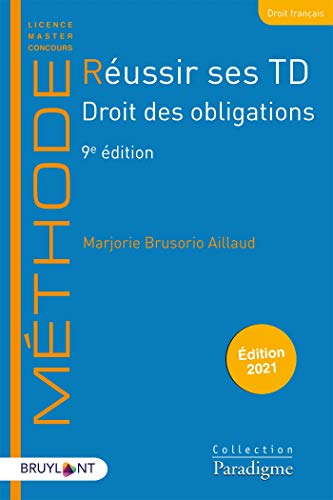 Réussir ses TD. Droit des obligations : édition 2021