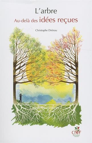 L'arbre : au-delà des idées reçues