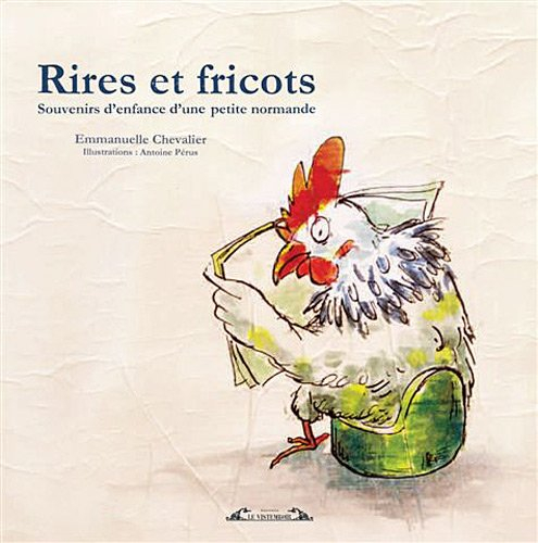 Rires et fricots : souvenirs d'enfance d'une petite normande