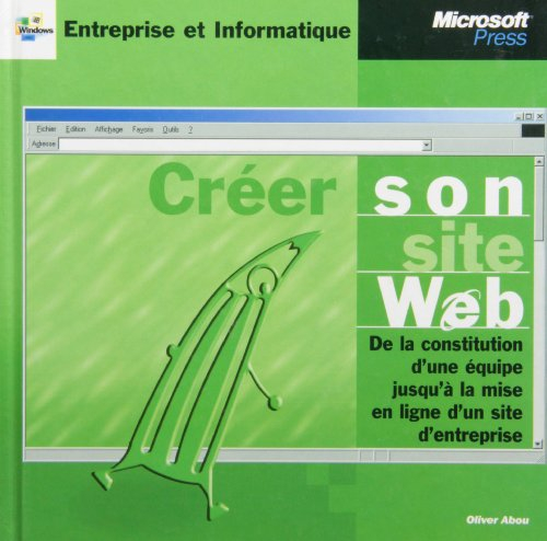 Créer son site Web : de la constitution d'une équipe jusqu'à la mise en ligne d'un site d'entreprise