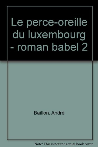 le perce-oreille du luxembourg