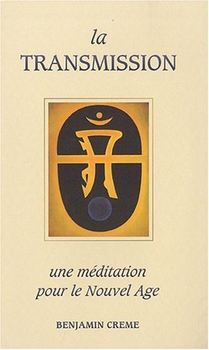 la transmission, une méditation pour le nouvel âge.