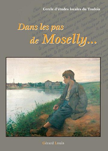 Dans les pas de Moselly...