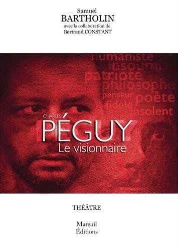 Péguy : le visionnaire