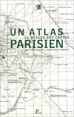 Atlas parisien : le dessus des cartes : exposition au Pavillon de l'Arsenal, du 29 juin au 3 octobre