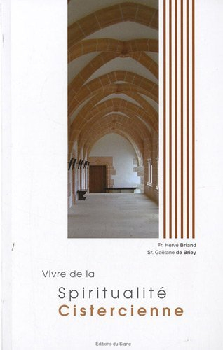 Vivre de la spiritualité cistercienne