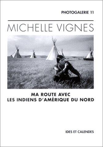 Ma route avec les Indiens d'Amérique du Nord
