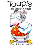 Toupie Dit Bonne Nuit