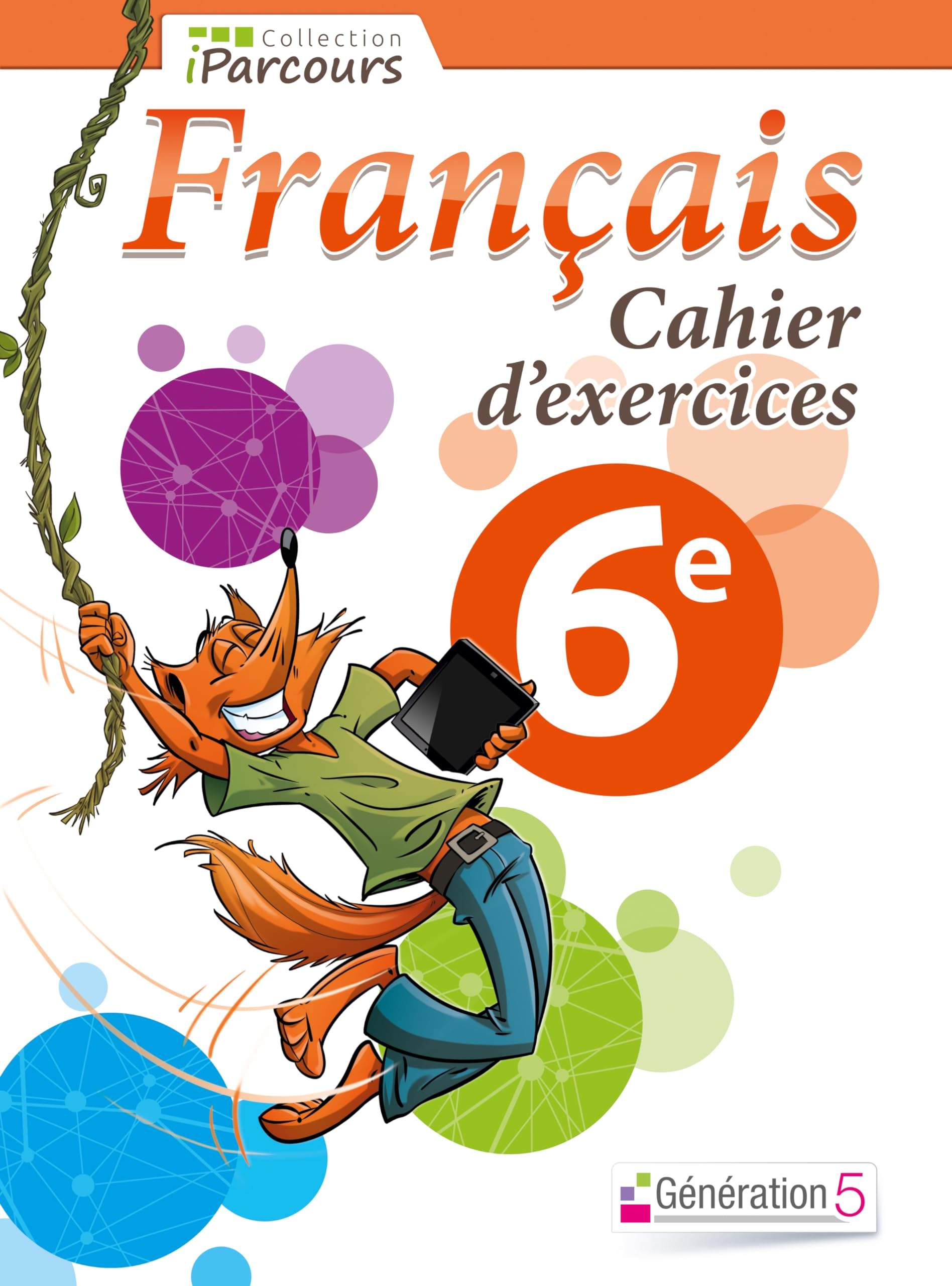 Français, 6e : cahier d'exercices