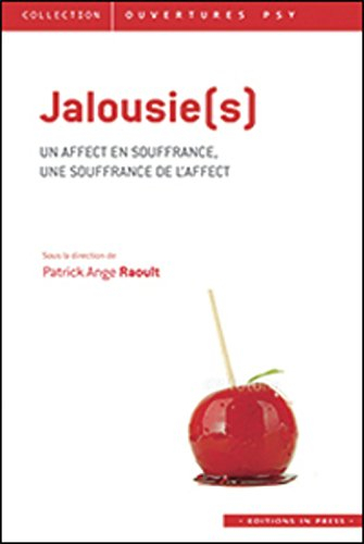 Jalousie(s) : un affect en souffrance, une souffrance de l'affect