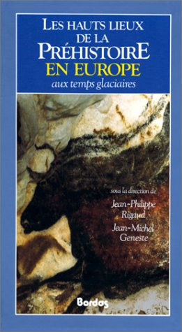 Les Hauts lieux de la préhistoire en Europe