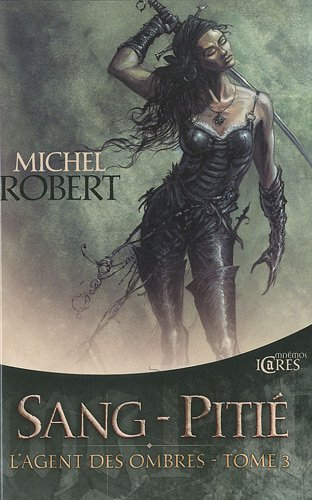 L'agent des ombres. Vol. 3. Sang-pitié