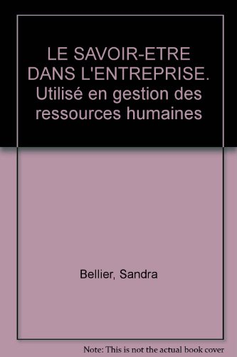 le savoir-etre dans l'entreprise. utilisé en gestion des ressources humaines