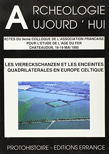 Les Viereckschanzen et les enceintes quadrilatérales en Europe celtique