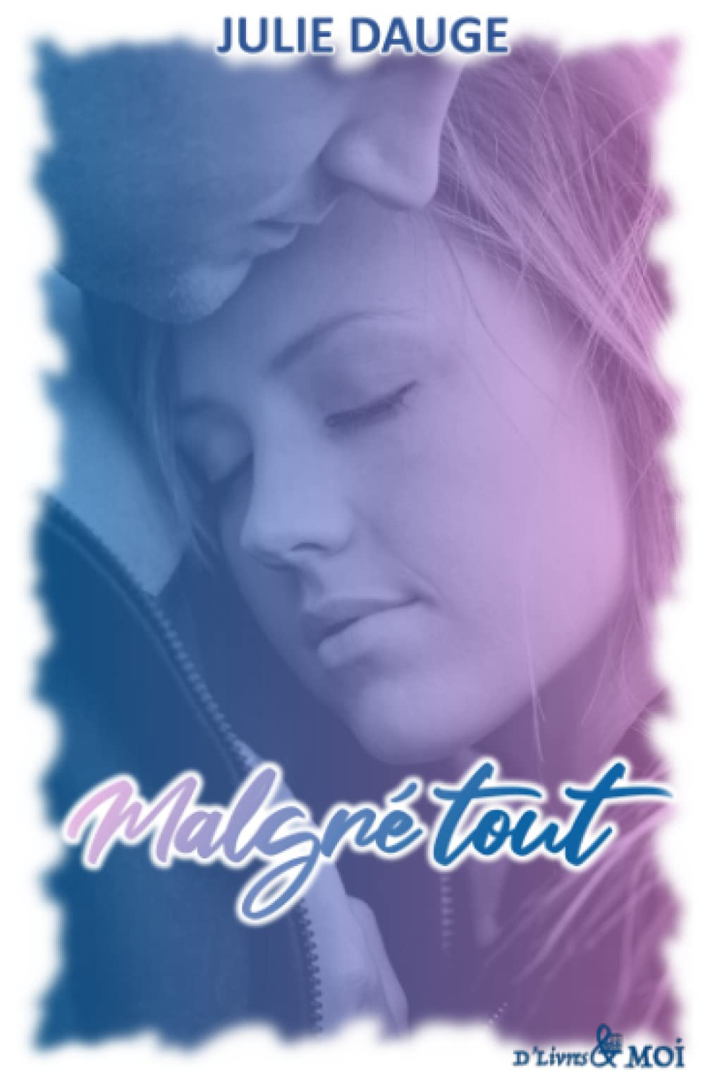 Malgré tout