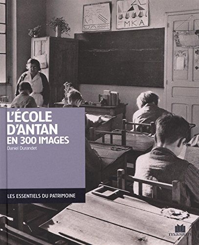 L'école d'antan : en 300 images