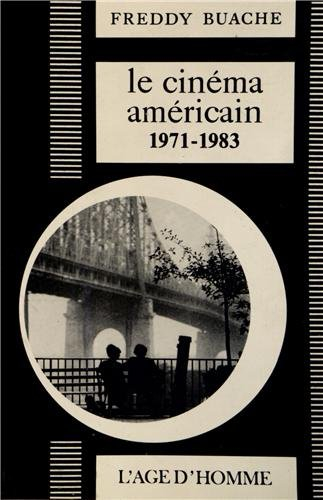 le cinéma américain, tome 2 : 1971-1983