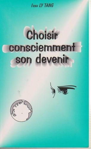 choisir consciemment son devenir
