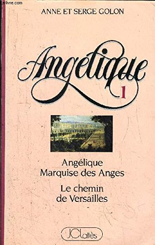 angélique, tome 1, angélique marquise des anges, le chemin de versailles