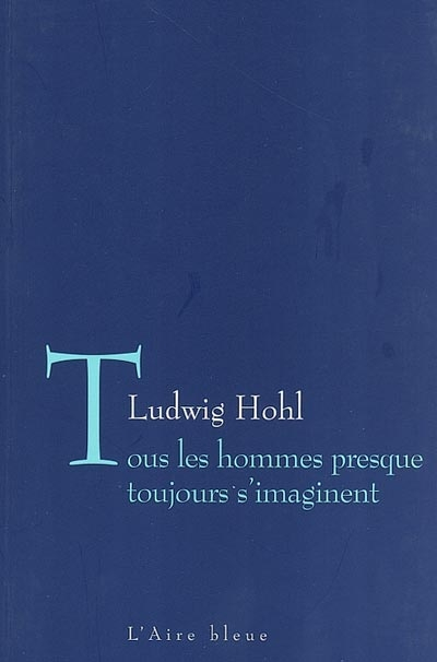 Tous les hommes presque toujours s'imaginent