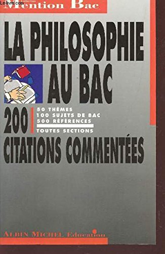 La Philosophie au bac : 200 citations commentées