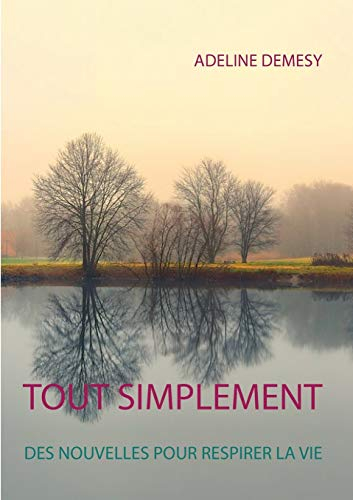 Tout simplement : Des nouvelles pour respirer la vie