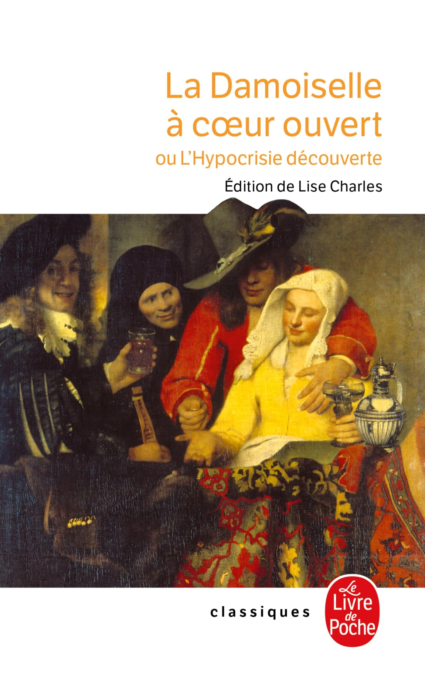 La damoiselle à coeur ouvert ou L'hypocrisie découverte