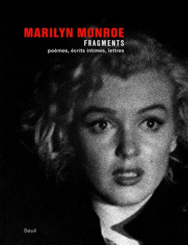 Fragments : poèmes, écrits intimes, lettres