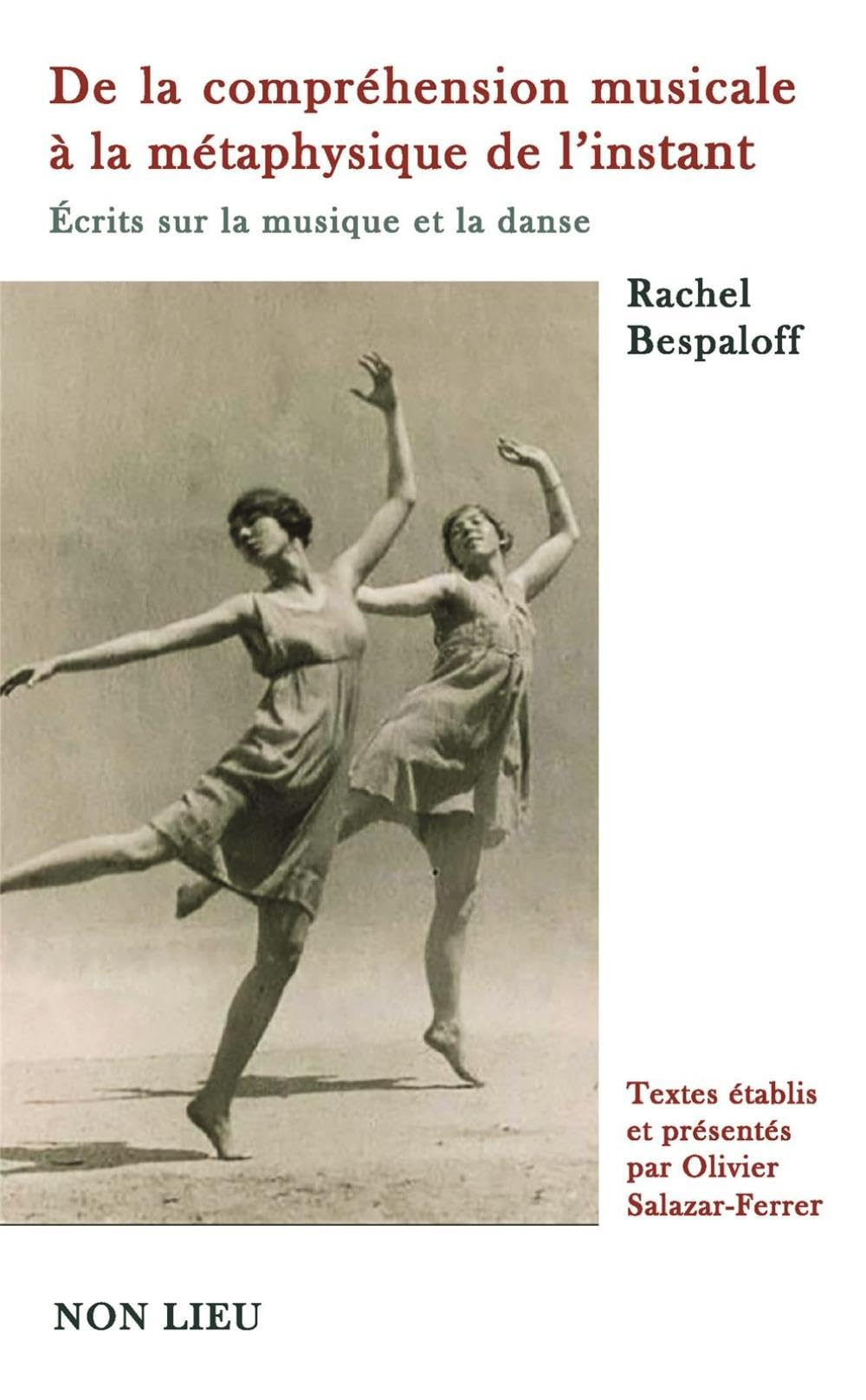 De la compréhension musicale à la métaphysique de l’instant : écrits sur la musique et la danse