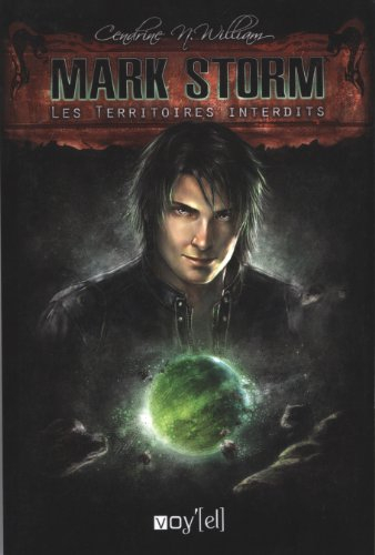 Mark Storm. Vol. 1. Les territoires interdits
