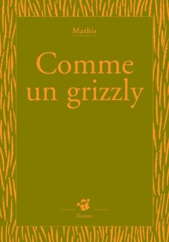 Comme un grizzly