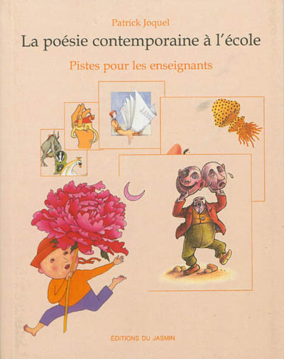 La poésie contemporaine à l'école : pistes pour les enseignants