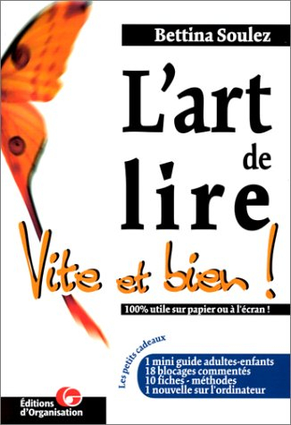 L'art de lire vite et bien : la lecture performante et les bons réflexes qu'elle cultive