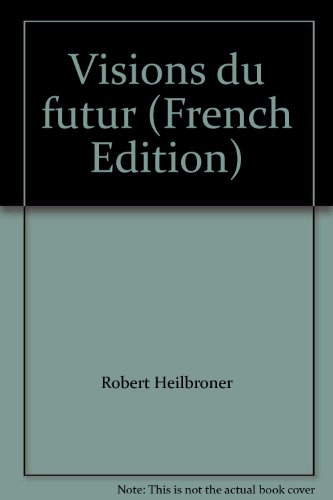Visions du futur : hier, aujourd'hui et demain