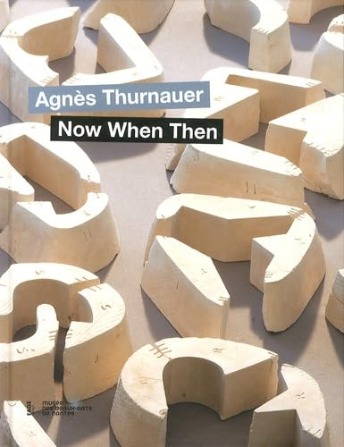 Agnès Thurnauer, now when then