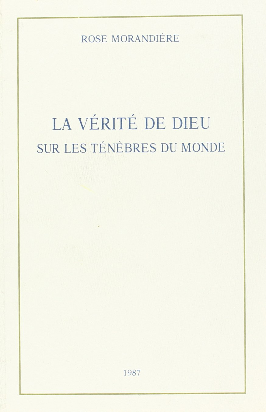 La V Rit de Dieu Sur les T N Bres du Monde