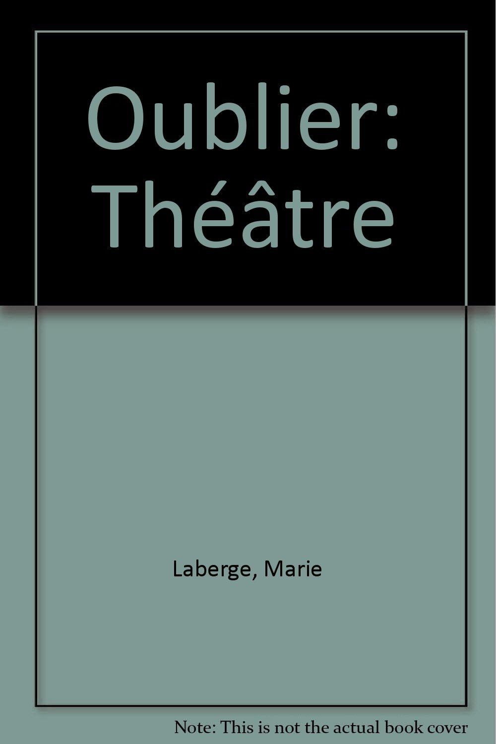 Oublier: Theatre (French Edition)