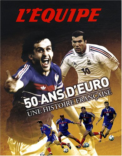 50 ans d'Euro : une histoire française