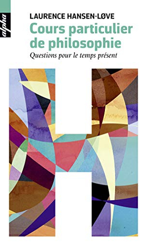 Cours particulier de philosophie : questions pour le temps présent