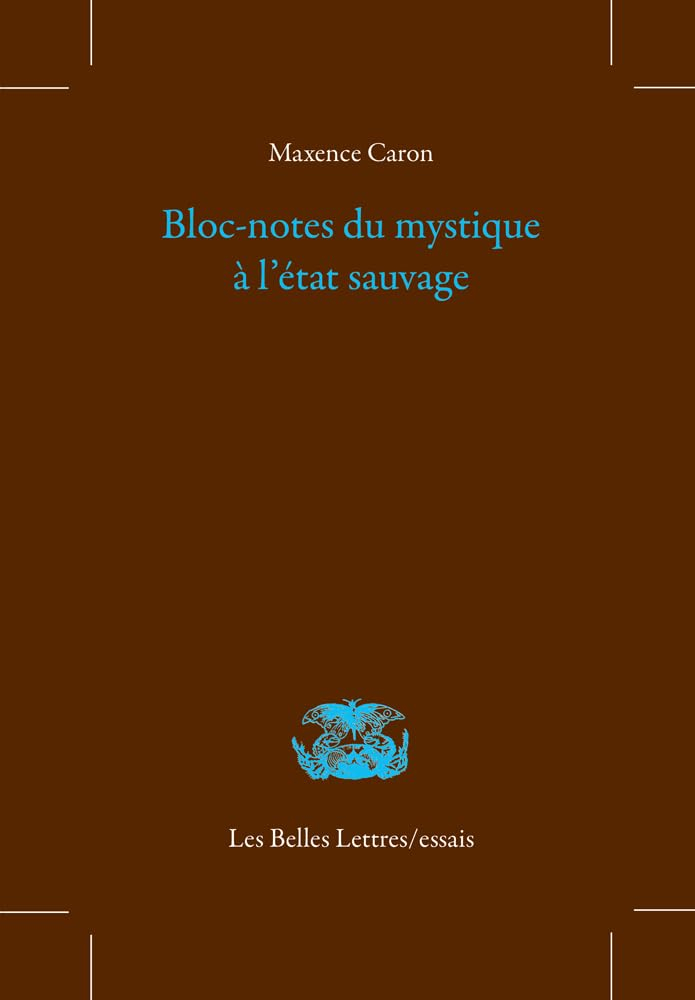 Bloc-notes du mystique à l'état sauvage. Admonitions inactuelles. Grande oraison vespérale