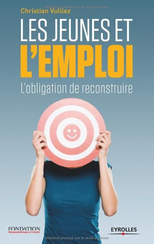 Les jeunes et l'emploi : l'obligation de reconstruire