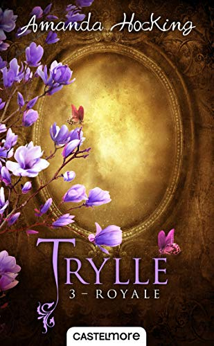 Trylle. Vol. 3. Royale. Jusqu'à la fin des temps