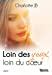 Loin des yeux, loin du c?ur