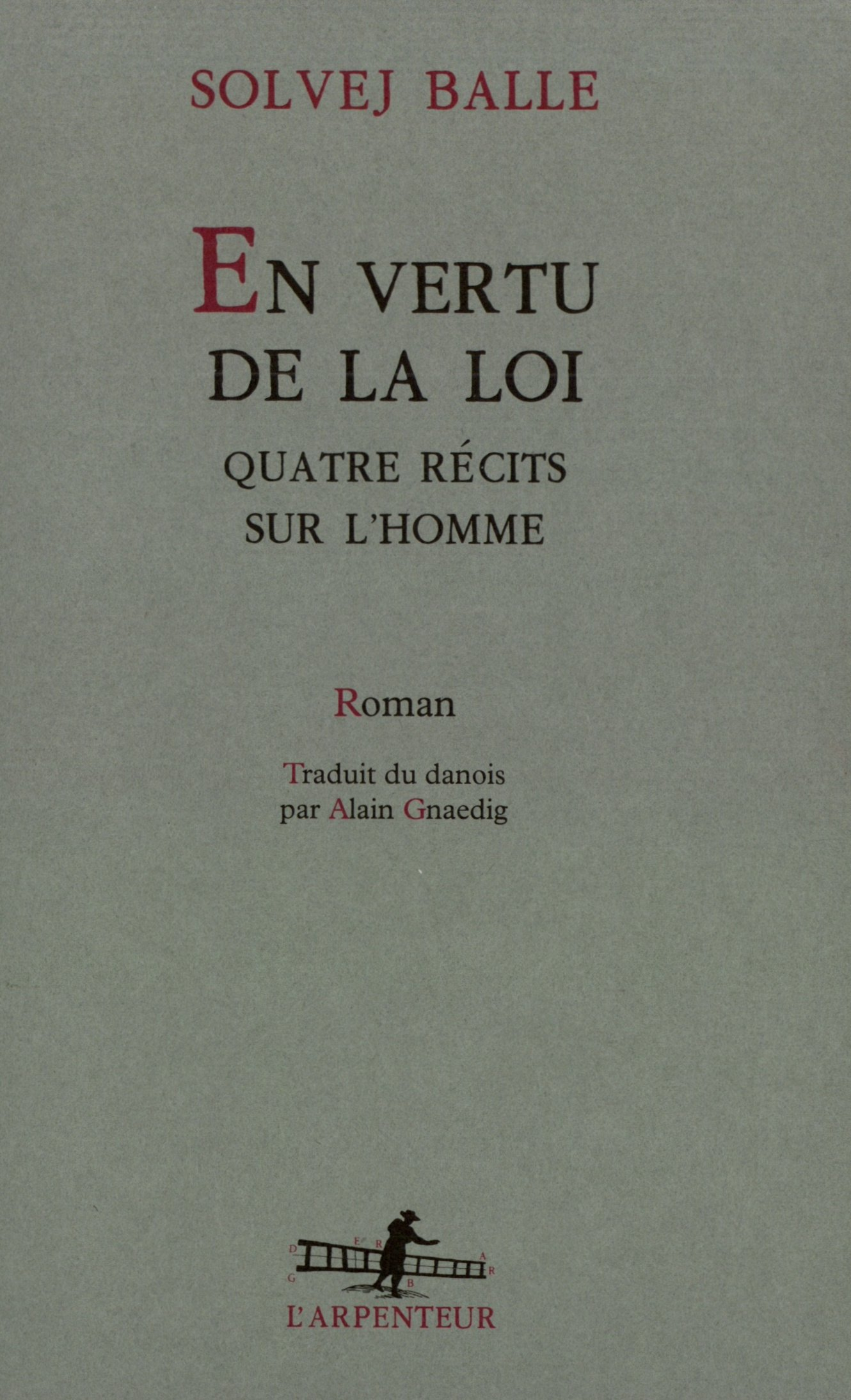 En vertu de la loi : quatre récits sur l'homme