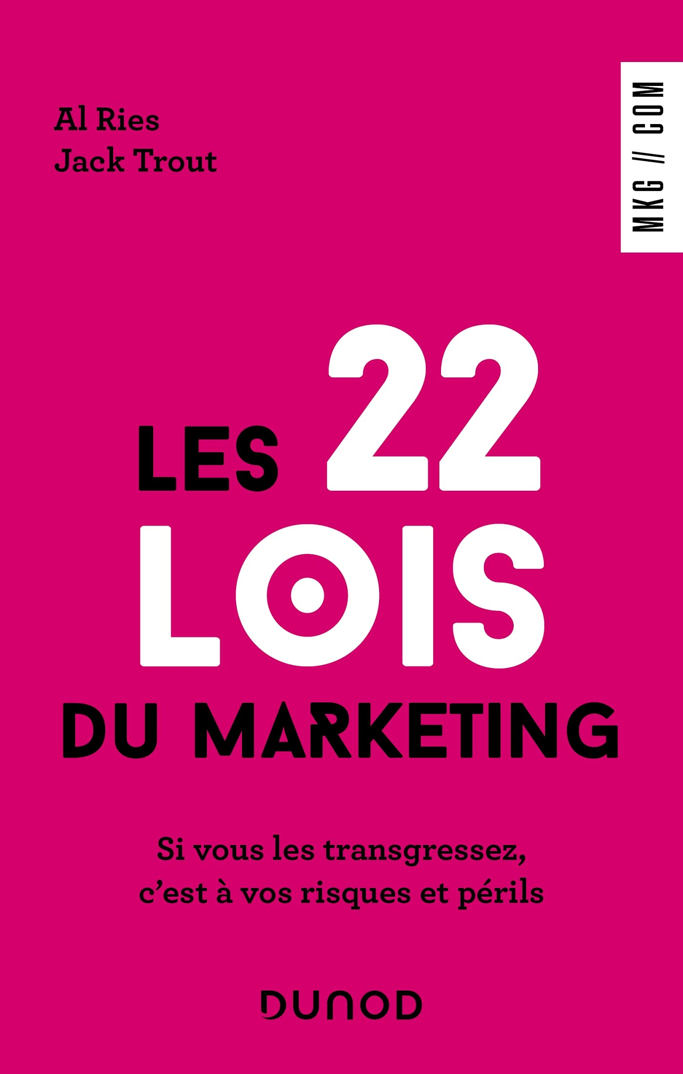 Les 22 lois du marketing : si vous les transgressez, c'est à vos risques et périls