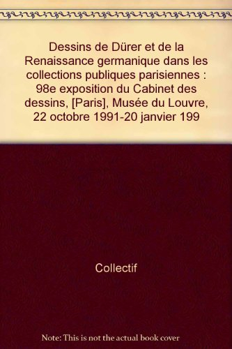 Dessins de Dürer et de la Renaissance germanique dans les collections publiques parisiennes