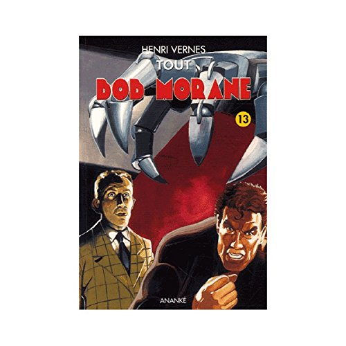 Tout Bob Morane. Vol. 13
